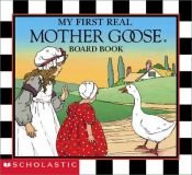 book cover of My first real Mother Goose board book by Blanche Fisher Wright