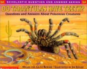 book cover of Scholastic Q & A : Do Tarantlas Have Teeth (Scholastic Question & Answer) by Melvin Berger