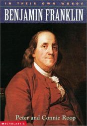 book cover of Benjamin Franklin (In Their Own Words) by Peter Roop