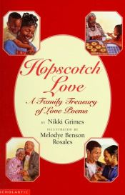 book cover of Hopscotch Love: A Family Treasury of Love Poems by Nikki Grimes