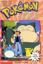 book cover of Pokemon Chapter Book 10: Secret of the Pink Pokemon (Scholastic) by Tracey West