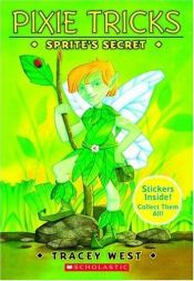 book cover of Pixie Tricks #01: Sprite's Secret by Tracey West