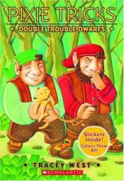 book cover of Pixie Tricks #07: Double Trouble Dwarfs (Pixie Tricks) by Tracey West
