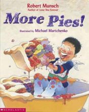 book cover of More Pies! by Robert Munsch