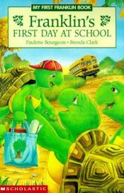 book cover of Franklin's First Day of School (Franklin, 3) by Paulette Bourgeois