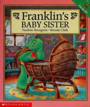 book cover of Franklin's baby sister by Paulette Bourgeois