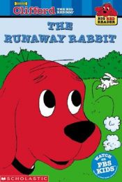 book cover of Clifford and the Runaway Rabbit: El Conejo Fugitivo by Teddy Slater