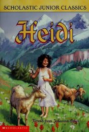 book cover of Heidi (Scholastic Junior Classics) by 約翰娜·施皮里