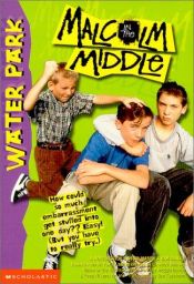 book cover of Malcolm in the Middle #2: WATER PARK by Tom Mason