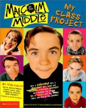 book cover of Malcolm in the Middle: My Class Project by David Levithan