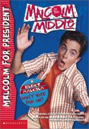 book cover of Malcolm for President (Malcolm in the Middle #5) by Tom Mason