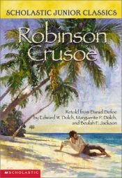 book cover of Robinson Crusoe Retold From Daniel Dafoe (Scholastic Junior Classics) by Даниел Дефо
