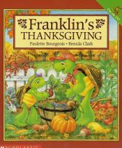 book cover of Franklin's Thanksgiving (Franklin the Turtle) by Paulette Bourgeois