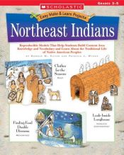 book cover of Northeast Indians (Easy Make & Learn Projects) by Donald Silver