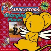 book cover of Cardcaptors 8x8 #02: Changing Place by Tracey West