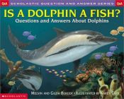 book cover of Is a Dolphin a Fish by Melvin Berger
