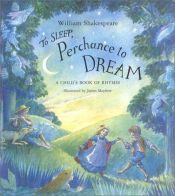 book cover of To Sleep Perchance To Dream: A Child's Book Of Rhymes by ولیم شیکسپیئر