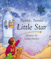 book cover of Twinkle, Twinkle Little Star by Lesley Harker