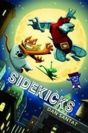 book cover of Sidekicks by Dan Santat