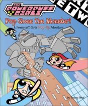 book cover of Powerpuff Girls: Pop Goes The Monster (pop-up Book) (PowerPuff Girls) by Tracey West