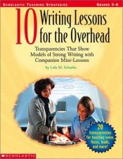 book cover of 10 Writing Lessons For The Overhead by Lola M Schaefer