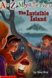 book cover of A to Z Mysteries The Invisible Island by Ron Roy