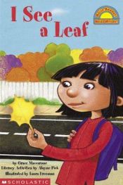 book cover of I See A Leaf (Scholastic Reader - Level 1) by Grace MacCarone