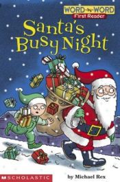 book cover of Santa's Busy Night (level 1) (Word-By-Word First Reader) by Michael Rex