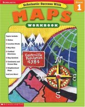 book cover of Scholastic Success With Maps Workbook Grade 1 (Grades 1) by scholastic