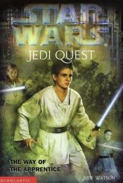 book cover of Jedi Quest #01: The Way of the Apprentice by Jude Watson