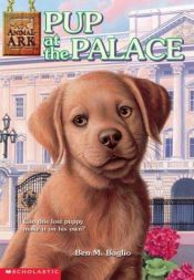 book cover of Pup at the Palace | Animal Ark Series | 30 by Ben M. Baglio