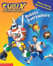 book cover of Robots Everywhere! (vinyl Sticker Book) (Cubix) by Tracey West