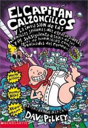 book cover of El Capitán Calzoncillos y la invasión de los pérfidos tiparracos del espacio by Dav Pilkey