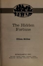 book cover of The Hidden Fortune (Seven Sisters Mysteries Series Number 2) by Ellen Miles