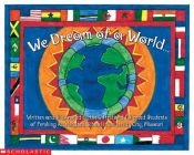 book cover of We Dream Of A World... by scholastic