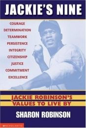 book cover of Jackie's Nine: Jackie Robinson's Values to Live By by Sharon Robinson