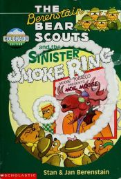 book cover of The Berenstain Bear Schouts and the Sinister Smoke Ring by Stan Berenstain