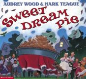 book cover of Sweet Dream Pie by Audrey Wood