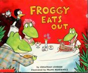 book cover of Froggy Eats Out 2.5 by Jonathan London