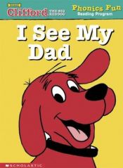 book cover of I See My Dad (Phonics Fun Reading Program) by Grace MacCarone