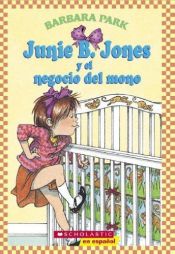 book cover of Junie B. Jones y el negocio del mono by Barbara Park