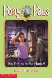 book cover of No Ponies In The House! (Pony Pals #37) by Jeanne Betancourt