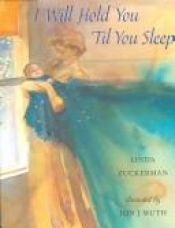 book cover of I Will Hold You 'til You Sleep by Linda Zuckerman