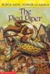 book cover of The Pied Piper (Scholastic Junior Classics) by Ellen Miles