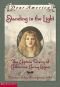 Standing in the light : the captive diary of Catherine Carey Logan, Delaware Valley, Pennsylvania, 176