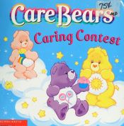 book cover of Care Bears: Caring Contest by Nancy Parent
