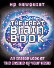 book cover of The Great Brain Book: An Inside Look At The Inside Of Your Head by HP Newquist