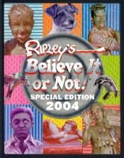 book cover of Ripley's Believe It or Not! Special Edition, 2004 Edition by Mary Packard