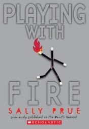 book cover of Playing With Fire by Sally Prue