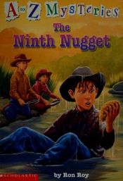 book cover of The Ninth Nugget (A to Z Mysteries) by Ron Roy